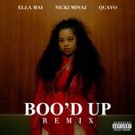 boo'd up (remix) - ella mai, nicki minaj, quavo