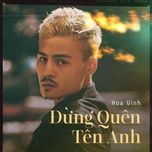 dung quen ten anh (dj 2m remix) - hoa vinh, dj duc thien