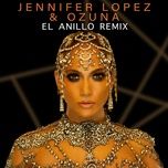 el anillo (remix) - jennifer lopez, ozuna