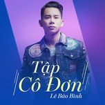 tap co don (trendy nhan remix) - le bao binh