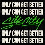 only can get better - silk city, diplo, mark ronson, daniel merriweather