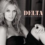 i can't break it to my heart - delta goodrem