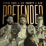 pretender - steve aoki, lil yachty, ajr