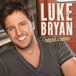 kiss tomorrow goodbye - luke bryan