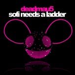 sofi needs a ladder - deadmau5