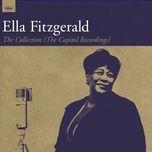 i taught him everything he knows - ella fitzgerald