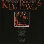 you needed me - kenny rogers, dottie west