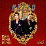 hello - dam vinh hung, binz