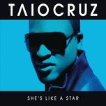 she's like a star (radio edit) - taio cruz