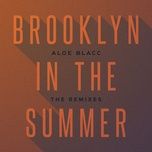 brooklyn in the summer (nathan jain midnight remix) - aloe blacc