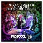 feet on the ground - nicky romero, anouk