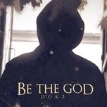 be the god - dok2