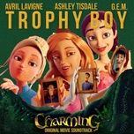 trophy boy (from 'charming') - avril lavigne, ashley tisdale, dang tu ky (g.e.m)