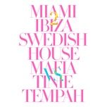 miami 2 ibiza (extended vocal mix) - swedish house mafia, tinie tempah