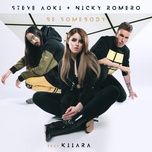be somebody - steve aoki, nicky romero, kiiara