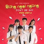 dung ngai ngung (don't be shy) (vietnamese - english version) - p336 band