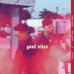 good vibes - fuego, nicky jam