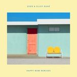 happy now (beauz remix) - zedd, elley duhe
