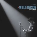 my way - willie nelson