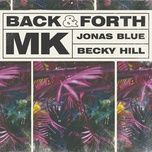 back & forth (mk dub) - mk, jonas blue, becky hill