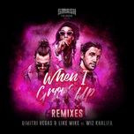 when i grow up  (sikdope remix) - dimitri vegas & like mike, wiz khalifa