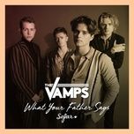 what your father says (live at sofar sounds, london) - the vamps