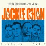 jackie chan (mandy remix) - tiesto, dzeko, preme, post malone