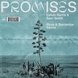 promises (illyus & barrientos remix) - calvin harris, sam smith