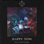 happy now - kygo, sandro cavazza