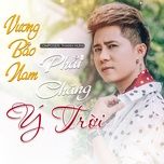 phai chang y troi - vuong bao nam