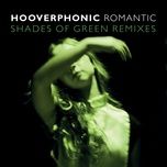 romantic (shades of green club mix) - hooverphonic