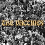 all my friends are falling in love - the vaccines