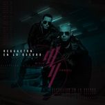 reggaeton en lo oscuro - wisin & yandel