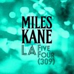 la five four (309) - miles kane