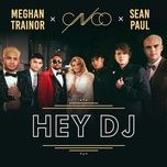 hey dj - cnco, meghan trainor, sean paul