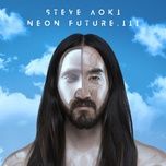 neon future iii (intro) - steve aoki