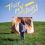 trust my lonely (bashment remix) - alessia cara