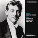images pour orchestre, l. 122: no. 3: rondes de printemps - leonard bernstein, new york philharmonic orchestra, claude debussy