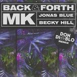 back & forth (don diablo remix) - mk, becky hill, jonas blue, don diablo