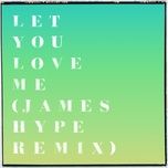 let you love me (james hype remix) - rita ora