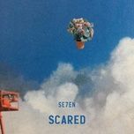 scared - se7en