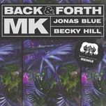 back & forth (mason collective remix) - mk, jonas blue, becky hill