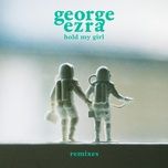hold my girl (kat krazy remix) - george ezra