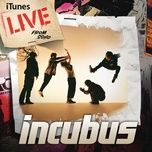 drive (itunes live from soho) - incubus