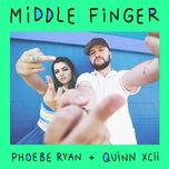 middle finger - phoebe ryan, quinn xcii