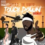 touch down (remix) - stylo g, the fanatix, nicki minaj, vybz kartel