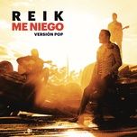 me niego (version pop) - reik