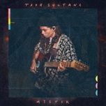 mystik (album mix) - tash sultana