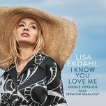 i know you love me (single version) - lisa ekdahl, ibrahim maalouf