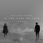 in the name of love (snavs remix) - martin garrix, bebe rexha